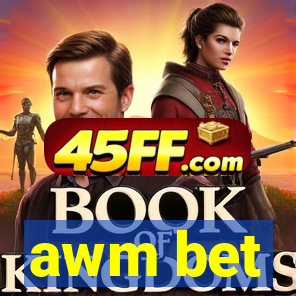 awm bet